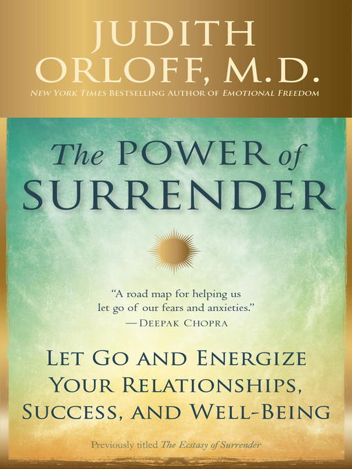 Title details for The Power of Surrender by Judith Orloff, M.D. - Available